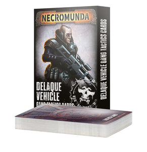 Warhammer 40,000 - DELAQUE VEHICLE GANG TACTICS CARDS