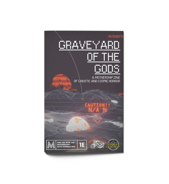 Graveyard of the Gods (For use with the Mothership® Sci-Fi Horror RPG)