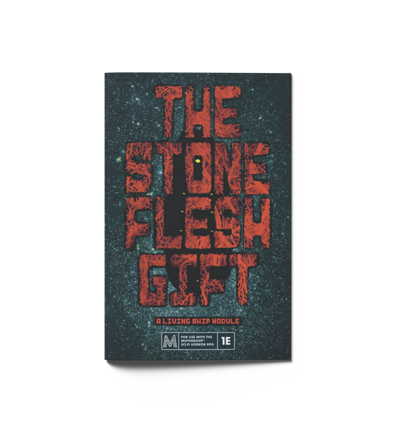 The Stone Flesh Gift (for use with Mothership Sci-Fi Horror RPG)