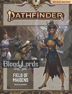 Pathfinder RPG: Adventure Path - Blood Lords Part 3 - Field of Maidens (P2)