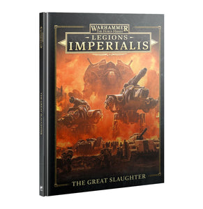 Warhammer 40,000 - The Horus Heresy Legiones Imperialis - The Great Slaughter