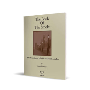 The Book of the Smoke: The Investigator’s Guide to Occult London