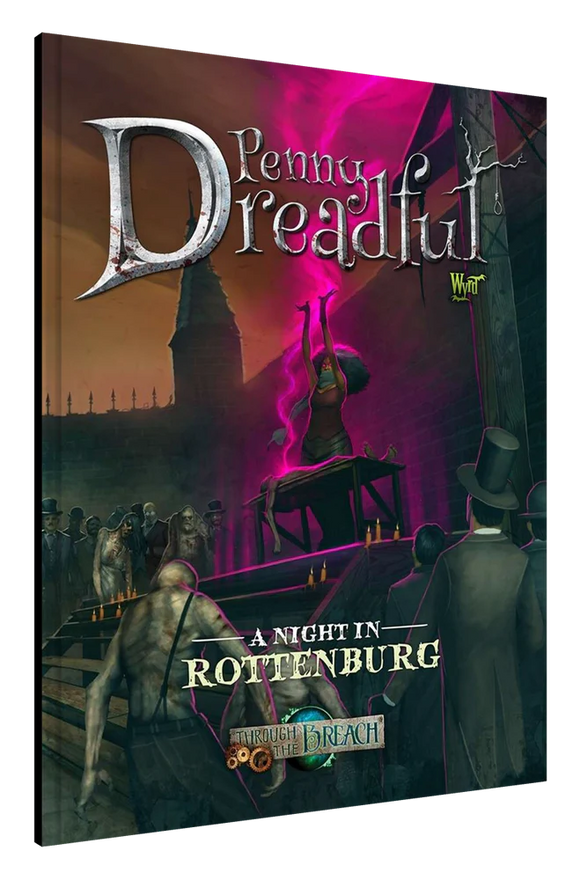 Through The Breach: Penny Dreadful: A Night in Rottenburg