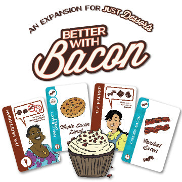 Just Desserts: Better with Bacon Expansion