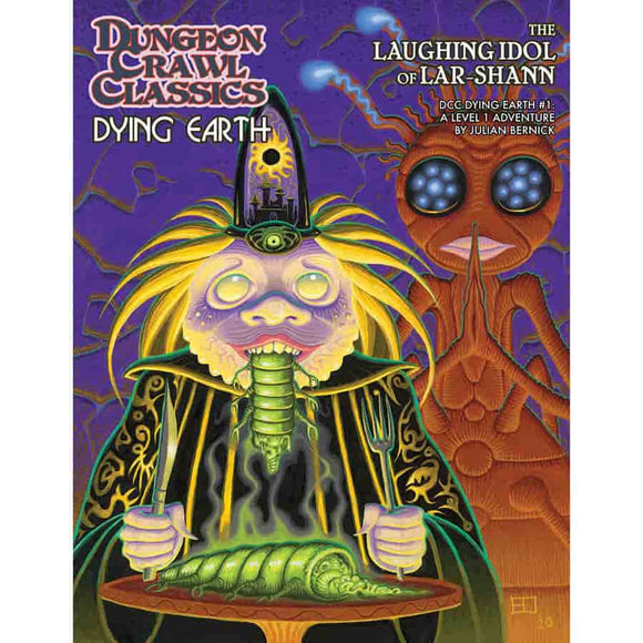 DUNGEON CRAWL CLASSICS: DYING EARTH ADVENTURE: 1 THE LAUGHING IDOL OF LAR-SHAN