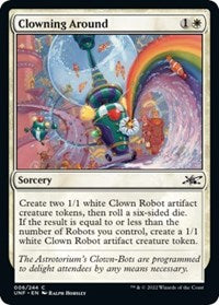 Magic: The Gathering - Unfinity - Clowning Around - Common/006 Lightly Played