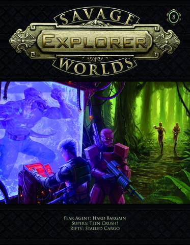 Savage Worlds Explorer Volume 1, Issue #08