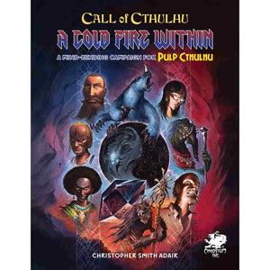 Call of Cthulhu: Pulp Cthulhu - Cold Fire Within