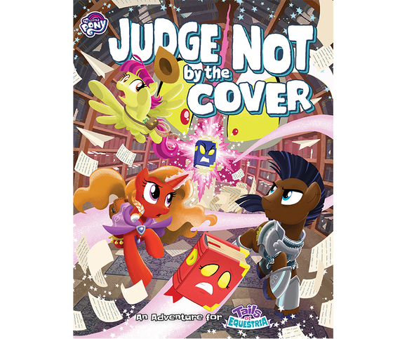 My Little Pony: Tails of Equestria RPG - Judge Not By the Cover