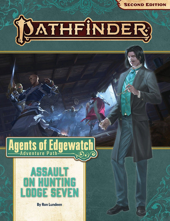 Pathfinder RPG: Adventure Path - Agents of Edgewatch Part 4 - Assault on Hunting Lodge Seven (P2)