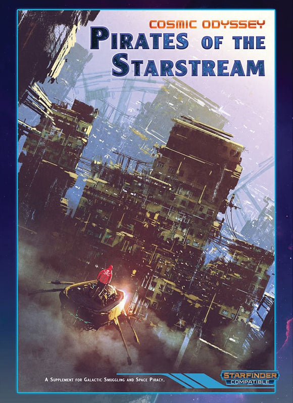 Starfinder RPG: Cosmic Odyssey - Pirates of the Starstream