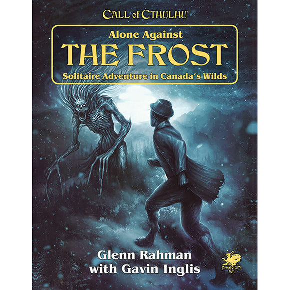 Call of Cthulhu, 7th Ed.: Alone Against the Frost