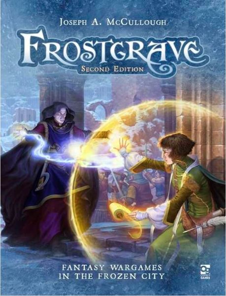 Frostgrave: Fantasy Wargames in the Frozen City - Second Edition
