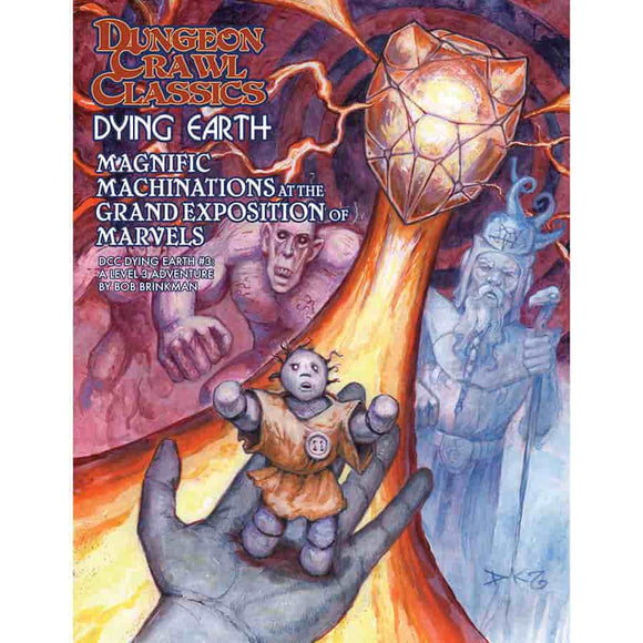 DUNGEON CRAWL CLASSICS: DYING EARTH ADVENTURE: 3 MAGNIFICENT MACHINATIONS AT THE GRAND EXPOSITION