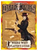 Deadlands: Weird West Players Guide