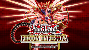 Saturday, February 18th, 2023 - YuGiOh! Event - Photon Hypernova