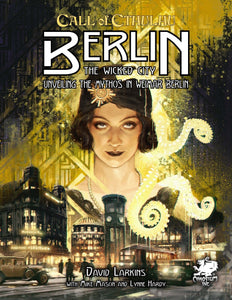 Call of Cthulhu RPG:  7th Berlin: The Wicked City