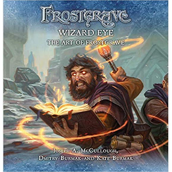 Frostgrave: Wizard Eye- The Art of Frostgrave