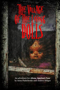 The Village of the Living Dolls (an adventure for Alone Against Fear)