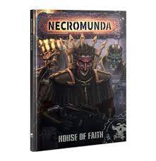 Warhammer 40,000 - Necromunda House of Faith
