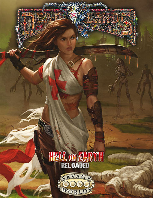 Savage Worlds RPG: Deadlands Hell on Earth - Reloaded Core Rules